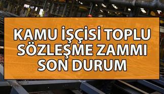 KAMU İŞÇİSİ TOPLU SÖZLEŞME ZAMMI SON DURUM 📍 600 bin kamu çalışanın güncel toplu sözleşme zammı ne kadar olacak? 4-D kamu çalışanı zammı ne zaman açıklanacak?