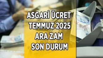 ASGARİ ÜCRETE ARA ZAM YAPILACAK MI? Temmuz 2025 asgari ücrete ara zam olacak mı? İşte son gelişmeler...