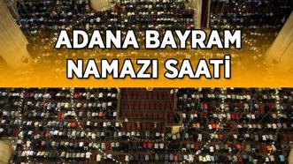 ADANA BAYRAM NAMAZI SAATİ 2025 AÇIKLANDI! Adana'da Kurban Bayramı namazı saat kaçta kılınacak? Diyanet ile Adana il ve ilçeleri için bayram namazı vakitleri...
