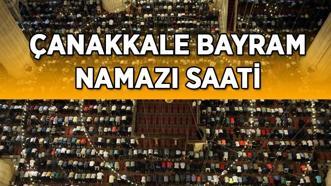 ÇANAKKALE BAYRAM NAMAZI SAATİ 2025 KAÇTA? Çanakkale Bayram Namazı Saat Kaçta Kılınacak? Diyanet İl İl Kurban Bayramı Bayram Namazı Saati