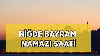 NİĞDE BAYRAM NAMAZI SAATİ 2025 | Niğde Bayram Namazı Saat Kaçta Kılınacak? Diyanet ile Niğde Kurban Bayramı Bayram Namazı Vakti