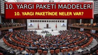 10. YARGI PAKETİ SON DAKİKA MADDELERİ: 10. Yargı Paketinde neler var, af çıktı mı? 10. Yargı Paketi ne zaman çıkacak, Resmi Gazete'de yayınlanarak yasalaştı mı?