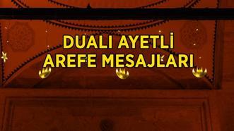 AREFE GÜNÜ MESAJLARI 2025: En yeni Kurban Bayramı arefe günü için resimli, dualı, ayetli, anlamlı kısa ve uzun mesajlar...