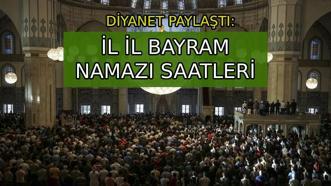 BAYRAM NAMAZI SAATİ 2025 DİYANET İL İL LİSTESİ: 6 Haziran 2025 sabah bayram namazı saat kaçta? İstanbul, Ankara, İzmir ve 81 il bayram namazı vakti tablosu