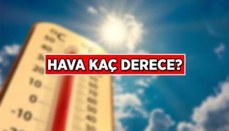 Son dakika 🌞 İstanbul'da hava kaç derece? Ankara, İzmir ve diğer illerde hava durumu nasıl? İşte 5 günlük il il hava durumu