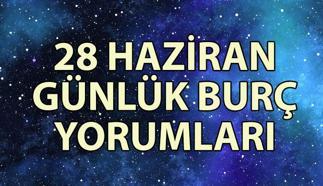 GÜNLÜK BURÇ YORUMLARI 28 HAZİRAN | Bugün burçları neler bekliyor? Koç, Boğa, İkizler, Yengeç, Aslan, Başak, Terazi, Akrep, Yay, Oğlak, Kova, Balık yorumu