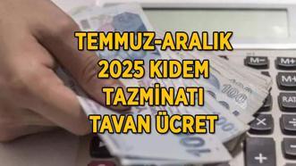 2025 TEMMUZ KIDEM TAZMİNATI TAVAN ÜCRET! Kıdem Tazminatı tavan ücret kaç lira oldu? İşte memur zammı sonrası yeni kıdem tazminatı tavan ücret tutarı...