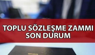 KAMU İŞÇİSİ TOPLU SÖZLEŞME ZAMMI SON DAKİKA | 2025 Kamu işçisi toplu sözleşme zammı ne kadar, ne zaman belli olacak? Toplu sözleşme zammı 3. teklifi belli mi?