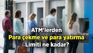 ATM'lerden en fazla ne kadar para çekilir, en fazla ne kadar para yatırılır? 2025 Ziraat, Vakıfbank, Halkbank, İş Bankası, Garanti, Yapı Kredi, Akbank ve diğer bankaların ATM'lerinden günlük kaç TL para çekme ve yatırma hakkı var?