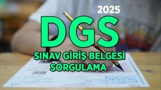 ÖSYM DGS SINAV GİRİŞ YERLERİ 2025 | Dikey Geçiş Sınavı (DGS) sınav giriş belgeleri erişime açıldı mı, bugün açıklanır mı? TIKLA-SORGULA