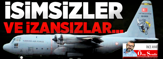 İSİMSİZLER VE İZANSIZLAR...