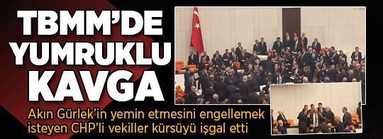 Meclis'te yumruklu kavga! Akın Gürlek'in yemin etmesini engellemek isteyen CHP'li vekiller kürsüyü işgal etti