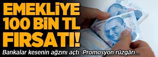 Emekliye 100 bin TL fırsatı! Bankalar kesenin ağzını açtı: Promosyon rüzgarı...