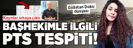 Son dakika... Gülistan Doku dosyasında başhekimle ilgili yeni detay! PTS detayı ortaya çıktı