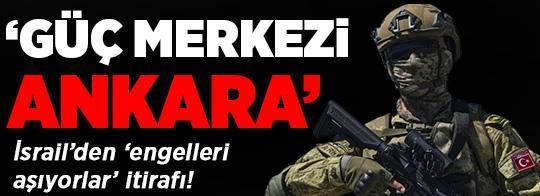 İsrail'den 'Türkiye engelleri aşıyor' itirafı! 'Yeni güç merkezi ve kritik ortak'
