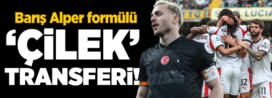 Galatasaray'a 'çilek' transferi! Barış Alper Yılmaz planı