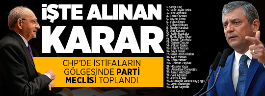 Özgür Özel ve ekibi CHP PM'den istifa etti