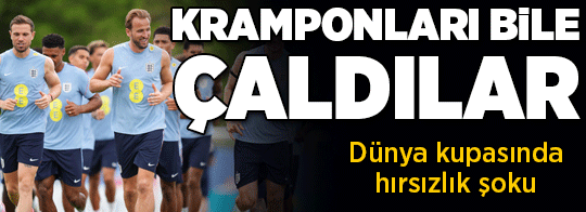 İngiltere Milli Takımı’na Dünya Kupası öncesi hırsızlık şoku! Kramponlarını bile çaldılar