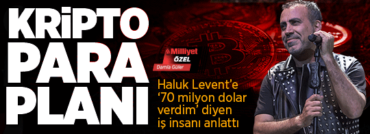 Haluk Levent'in kripto para planı! İş insanı Esin Önder Çağlayan: 70 milyon dolar para gönderdim