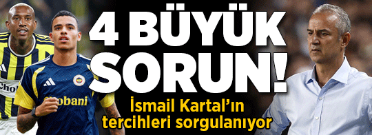 Fenerbahçe'de İsmail Kartal bilmecesi! Futbolcuların performansı ve tercihler sorgulanıyor