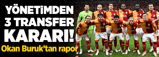 Galatasaray dersini aldı! Yönetimden 3 transfer kararı