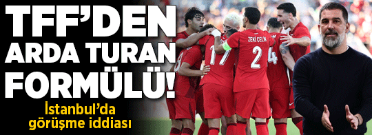 TFF'den Arda Turan formülü! A Milli Takım için İstanbul'da görüşme iddiası
