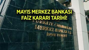 MERKEZ BANKASI MAYIS FAİZ KARARI 2024: TCMB (Merkez Bankası) faiz kararı ne zaman, saat kaçta açıklanacak