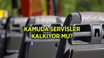 MEMUR SERVİSLERİ KALKTI MI, servisler kalkıyor mu Kamuda Tasarruf Paketi: Kamuda servisler kalkacak mı