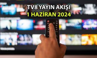 YENİ 📺 TV8 yayın akışı 1 Haziran 2024 Cumartesi > Bugün TV8de neler var