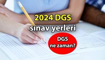 Yeni DGS duyurusu geldi mi 2024 DGS sınav giriş yerleri belgesi açıklandı mı Bu sene Dikey Geçiş Sınavı Haziranın kaçında uygulanacak