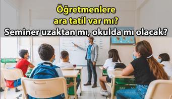 Öğretmen Haberleri 👨🏻‍🏫👩🏻‍🏫 Ara tatil öğretmenlere tatil mi, 2024 Kasım ara tatili öğretmenlere kalktı mı Öğretmenlere ara tatil semineri var mı, uzaktan mı, okula gidilecek mi