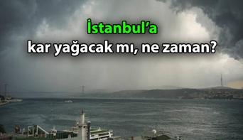 Son dakika Hava Durumunda Yerel Yağış Haberleri: İstanbul hava durumu nasıl olacak İstanbula kar yağacak mı, ne zaman yağacak