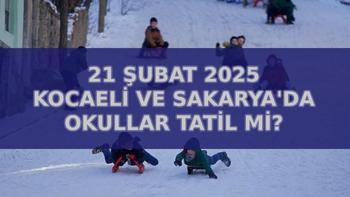 KOCAELİ VE SAKARYA KAR TATİLİ: 21 Şubat 2025 Cuma Sakarya ve Kocaelinde yarın okullar tatil mi