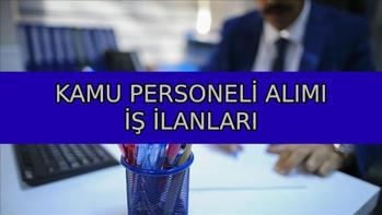 KAMU PERSONELİ ALIMI İŞ İLANI HABERLERİ: 5 Mart 2025 KPSSli ve KPSSsiz kamu memur, işçi, personel alım başvuru şartları ve tarihleri