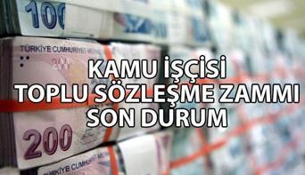 KAMU İŞÇİSİ TOPLU SÖZLEŞME ZAMMI | 4-D kamu çalışanın güncel toplu sözleşme zammı ne kadar olacak Zam oranı ne zaman açıklanacak