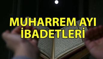 MUHARREM AYI İBADETLERİ | Muharrem ayında hangi ibadetler yapılır, hangi dualar okunur Muharrem ayında çekilecek tesbih ve zikirler