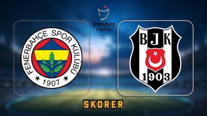 CANLI | Dev derbide Fenerbahçe, Beşiktaş'ı konuk ediyor!