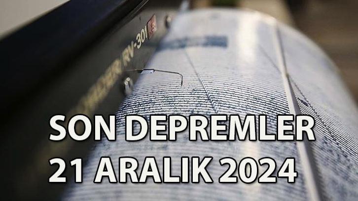 Son dakika az önce İstanbul'da deprem mi oldu? 21 Aralık 2024 AFAD/Kandilli Rasathanesi son depremler listesi bugün: Türkiye'deki deprem haberleri