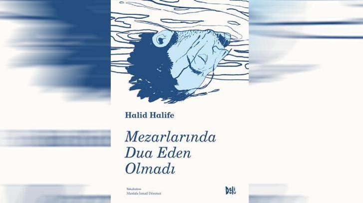 Halid Halife’den destansı bir anlatı