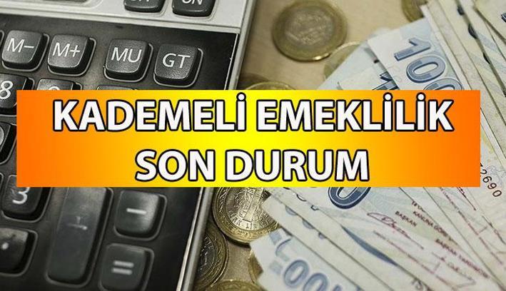 KADEMELİ EMEKLİLİK SON DURUM NE? ÇIKACAK MI? Emeklilik sistemi değişecek mi? Kademeli emeklilik gelecek mi? Kademeli emeklilikte şartlar belli oldu mu?