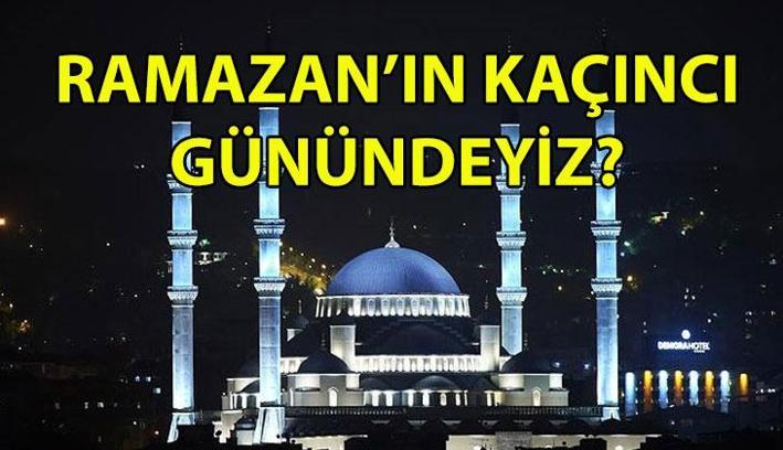 BUGÜN RAMAZAN'IN KAÇINCI GÜNÜNDEYİZ? 🌙 18 Mart orucun kaçıncı günü? Bayrama ne kadar kaldı?