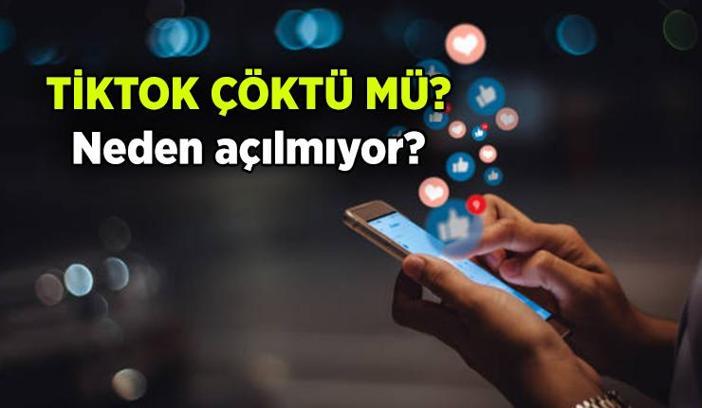 TikTok neden açılmıyor? 20 Mart 2025 TikTok bugün çöktü mü, sorun nedir?