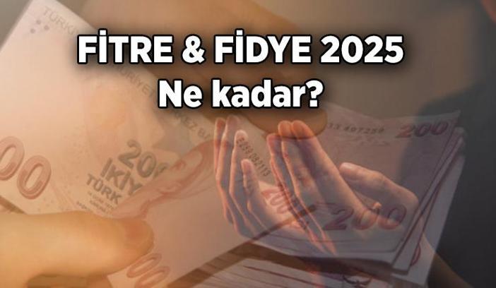 Fitre ve Fidye ne kadar? 2025 Fitre ve Fidye kimlere verilir, kimler öder?