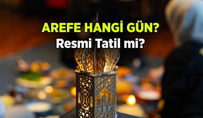 Arefe hangi gün, kaç gün kaldı? Arefe günü resmi tatil mi, yarım gün mü? 2025 Ramazan Bayramı arefesi ne zaman?