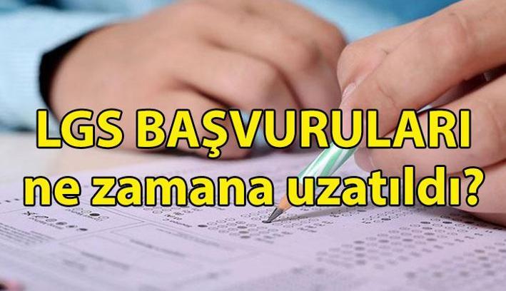 LGS BAŞVURULARI UZATILDI MI? ✍️ LGS başvuruları ne zamana uzatıldı? LGS son başvuru tarihi ne oldu?