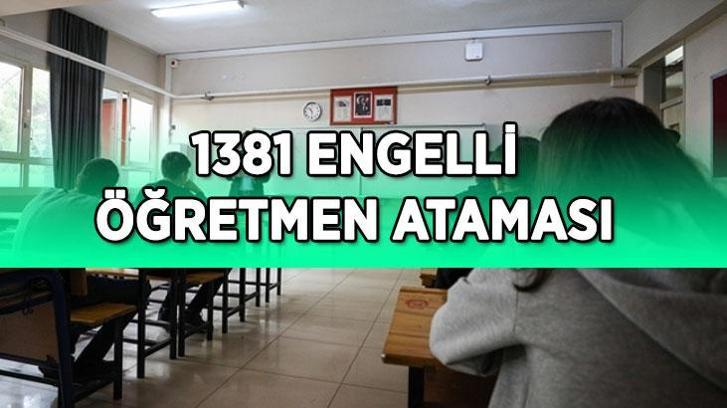 ENGELLİ ÖĞRETMEN ATAMASI TARİHİ BELLİ OLDU! 1.381 Engelli Öğretmen ataması ne zaman, hangi tarihte yapılacak?
