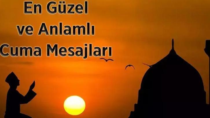 YEPYENİ CUMA MESAJLARI DUALI, RESİMLİ 2 MAYIS 2025 | En güzel, anlamlı, kısa, ayetli ve hadisli hayırlı cumalar mesajları ve sözleri ile cuma mesajı