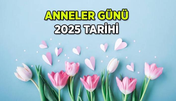 Anneler Günü ne zaman? 2025 Anneler Günü tarihi hangi gün, kaç gün kaldı?