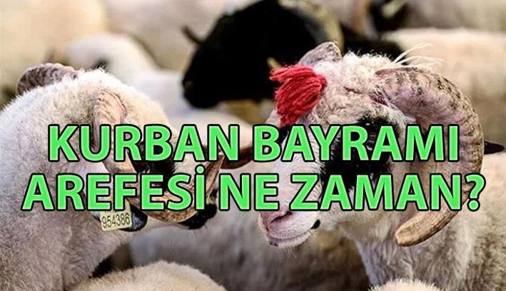 AREFE NE ZAMAN? 🐮 Kurban Bayramı arefesi hangi güne denk geliyor? Arefe günü tatil mi, yarım gün mü?