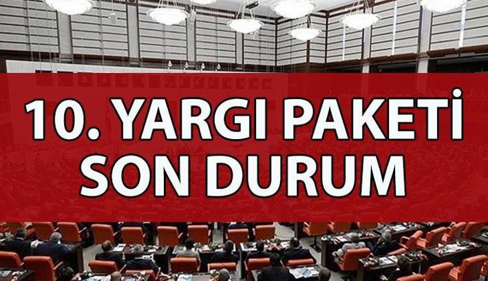 10. YARGI PAKETİ SON DURUM NE? 📌 10. yargı paketi Meclis'ten geçti mi? İnfaz düzenlemesinde genel af var mı? 10. Yargı Paketi kapsamı nedir?